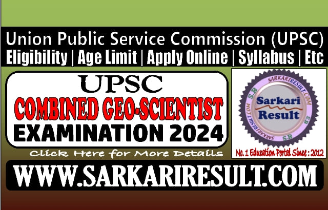 Sarkari Result UPSC Geo Scientist 2024 Online Form