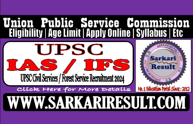 Sarkari Result UPSC Civil Services IAS IFS Recruitment 2025
