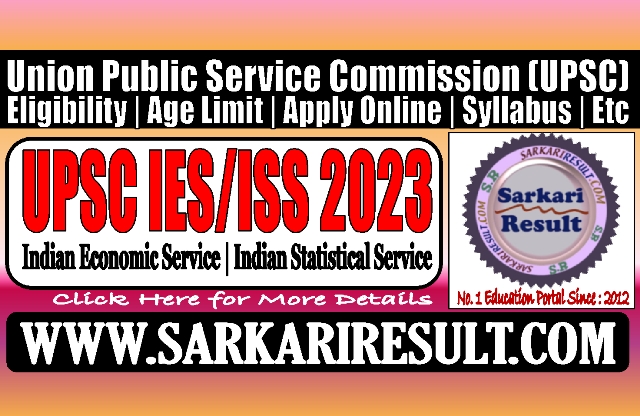 Sarkari Result UPSC IES ISS 2023 Online Form