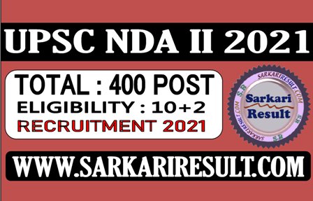 Sarkari Result UPSC NDA II Recruitment Apply Online Form 2021