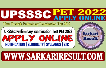 Sarkari Result UPSSSC PET Online Form 2022