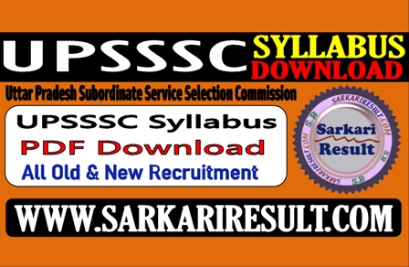 Sarkari Result UPSSSC Syllabus 2021