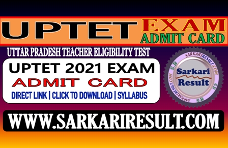 Sarkari Result UPTET Admit Card 2021
