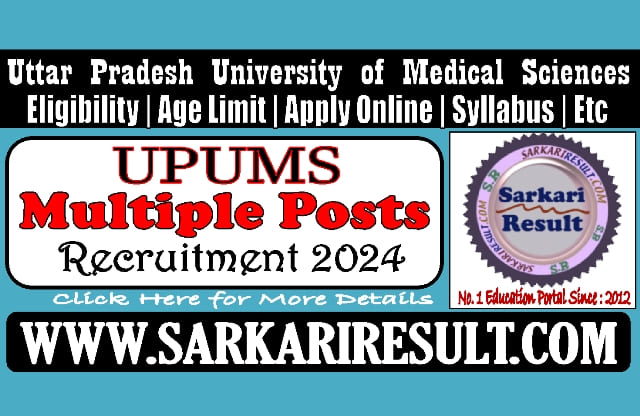 Sarkari Result UPUMS Etawah Multiple Posts Recruitment 2024