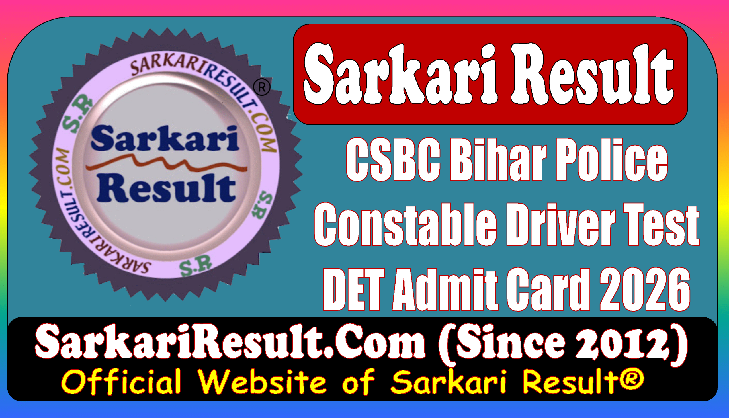 CSBC Bihar Police Constable Driver DET Admit Card 2026 Sarkari Result CSBC Bihar Police Constable Driver DET Admit Card 2026
