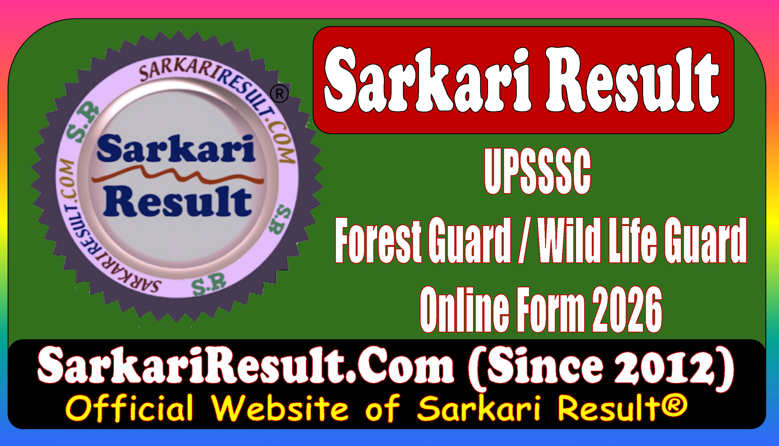 Sarkari Result : UPSSSC Forest Guard / Wild Life Guard Online Form 2026