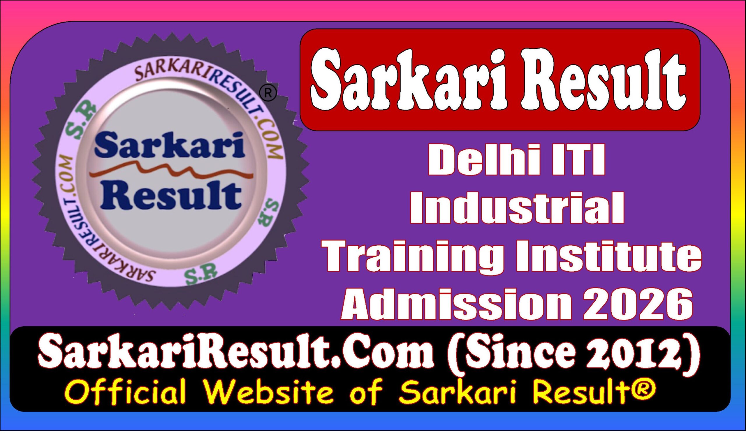 Delhi ITI Industrial Training Institute Admission 2026 Delhi ITI Industrial Training Institute Admission 2026 Online Form