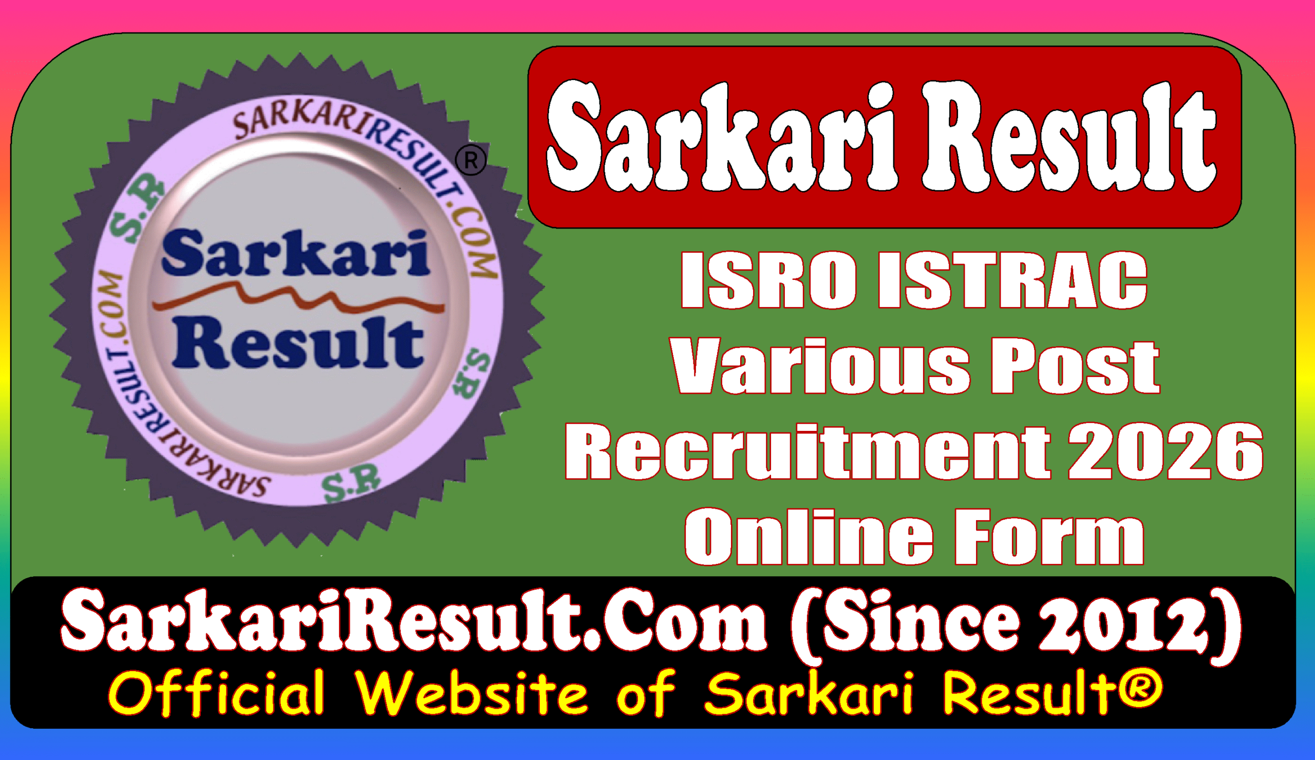 Sakrari Result : ISRO ISTRAC Various Post Online Form 2026 ISRO ISTRAC Various Post Online Form 2026