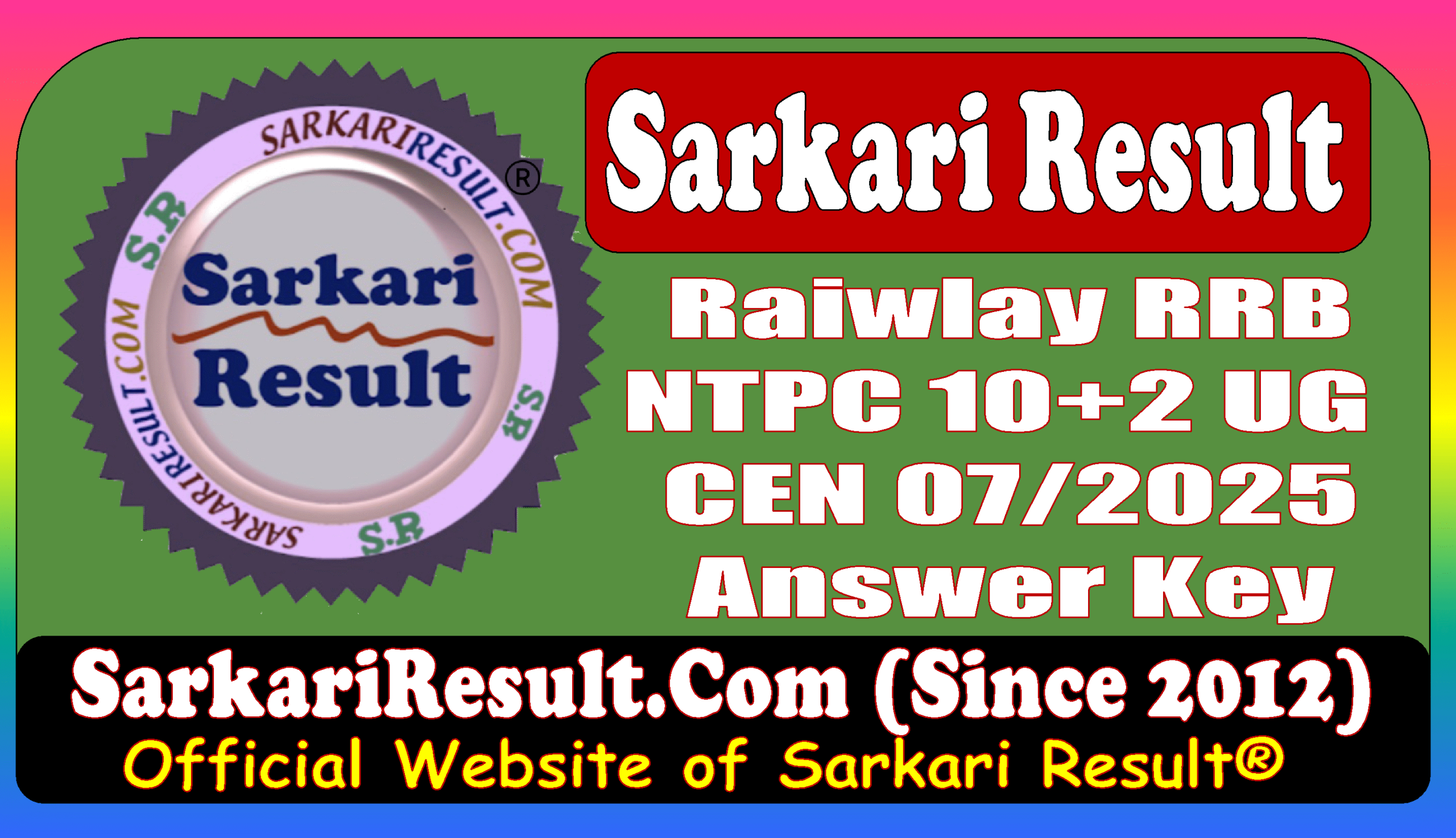 Sarkari Result : Railway RRB NTPC UG CEN 07/2025 Answer Key Sarkari Result 2026 Railway RRB NTPC UG CEN 07/2025 Answer Key Sarkari Result 2026