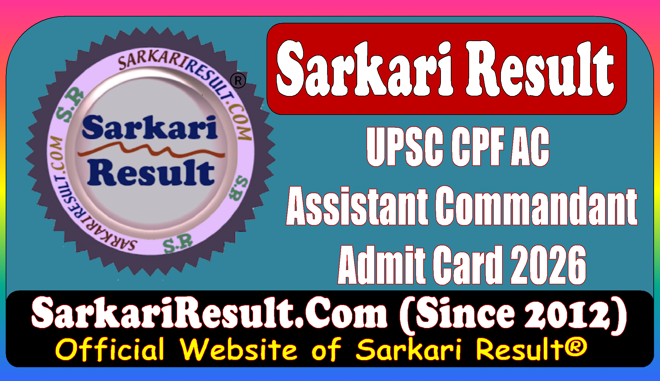 UPSC CPF AC 2026 Admit Card Sarkari Result.Com UPSC CPF AC 2026 Admit Card Sarkari Result