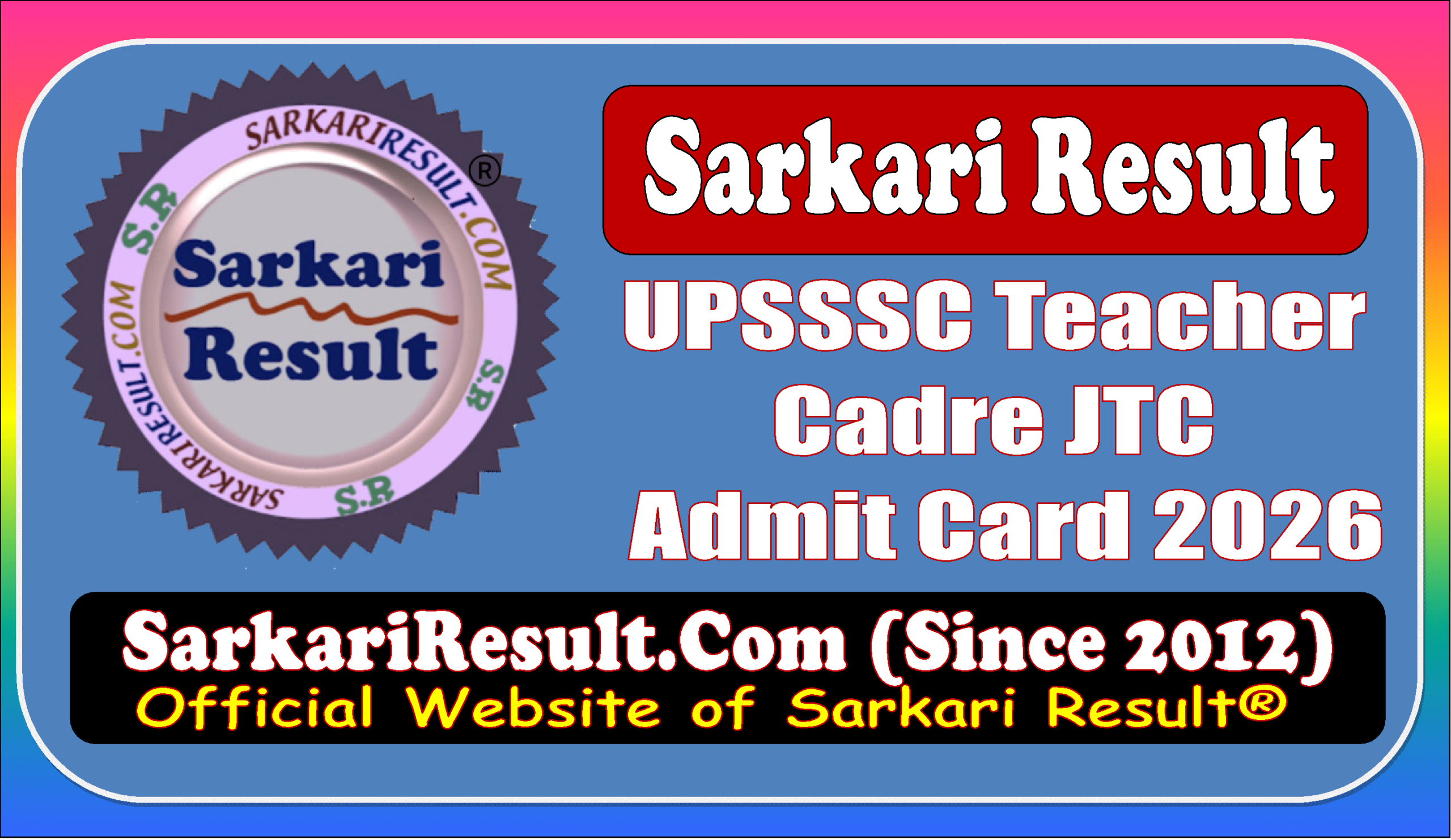 UPSSSC Teacher Cadre JTC Admit Card 2026 UPSSSC Teacher Cadre JTC