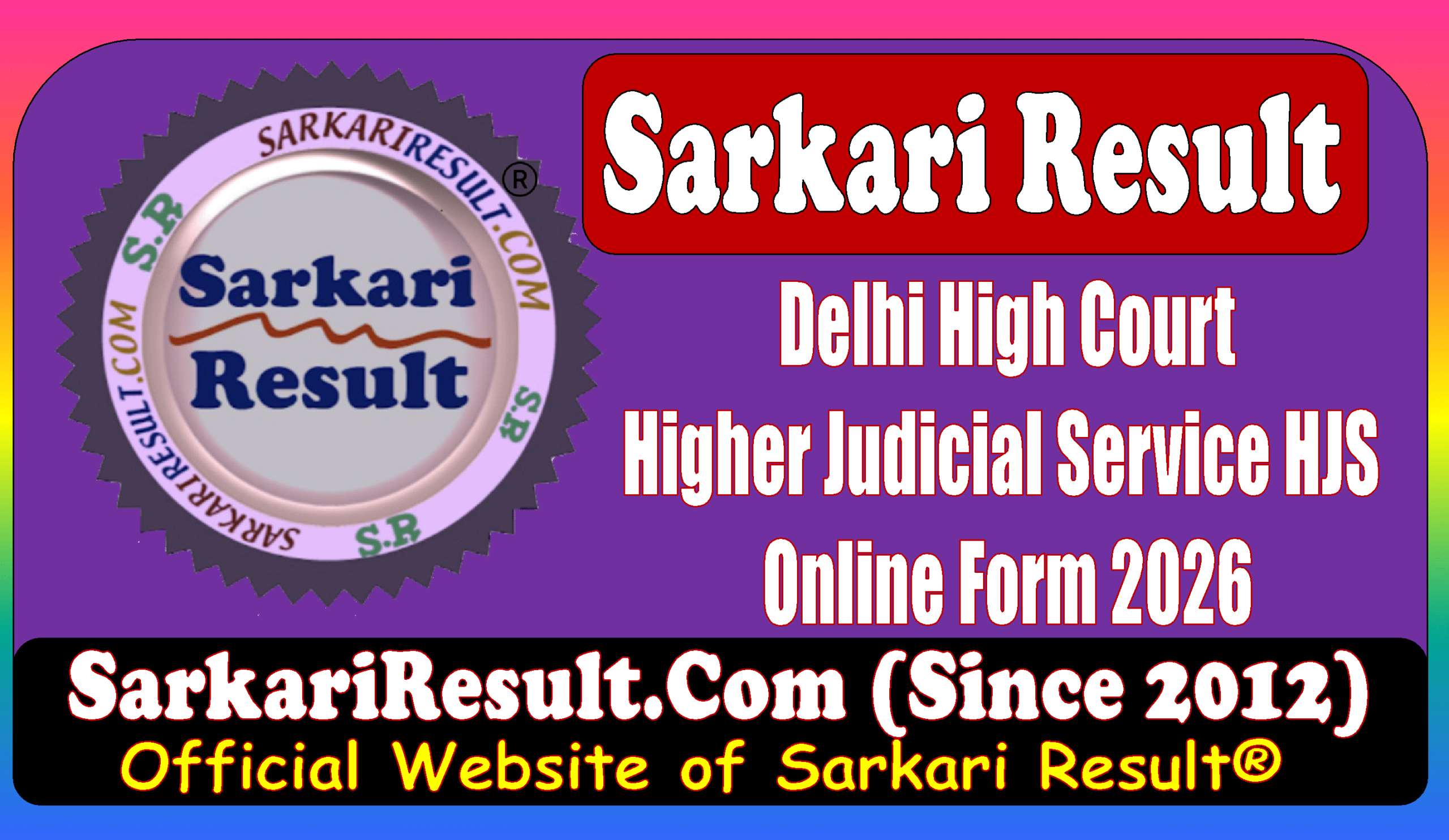 Delhi High Court Higher Judicial Service HJS Online Form 2026 Sarkari Result : Delhi High Court Higher Judicial Service HJS Online Form 2026