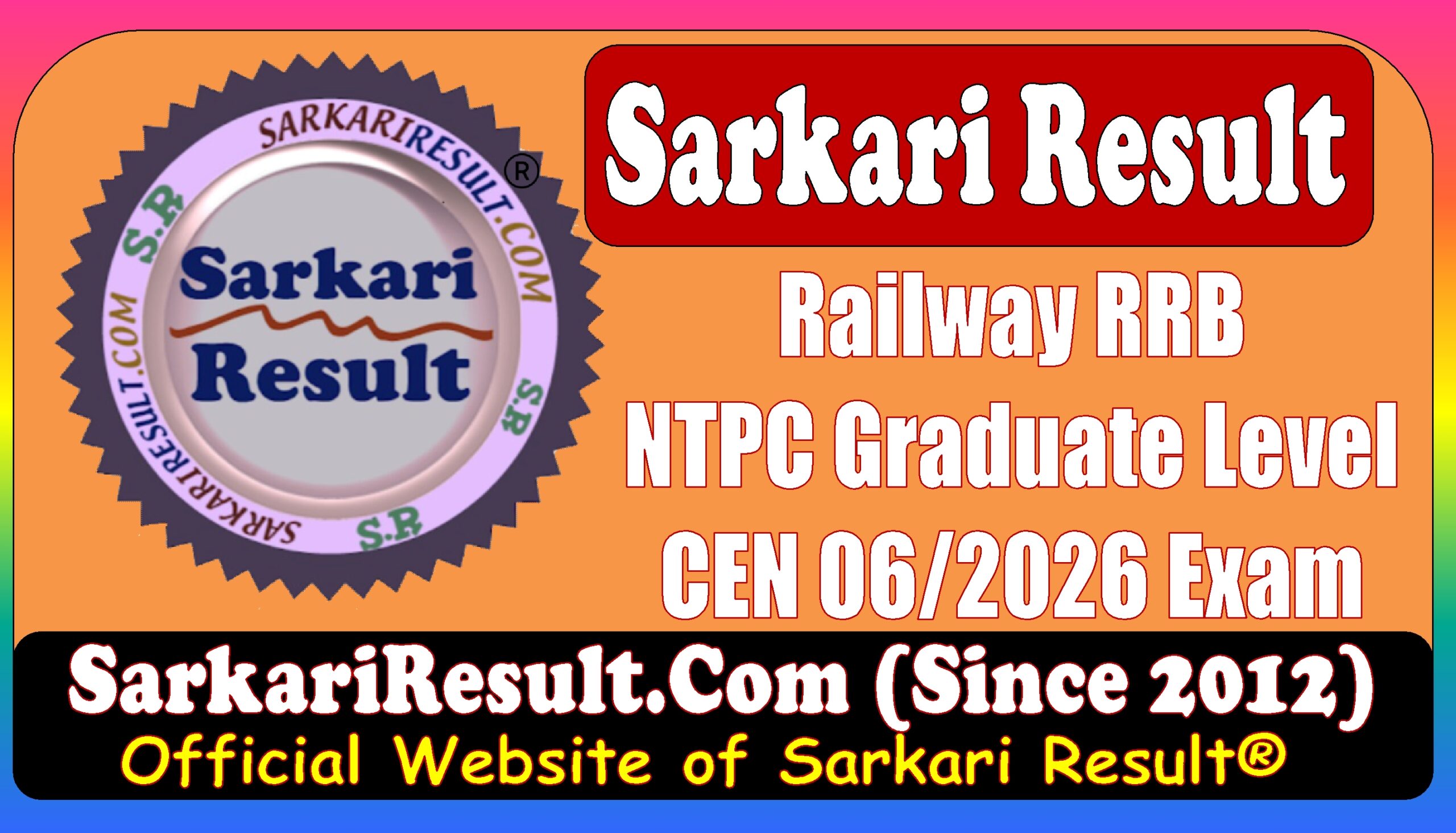 Railway NTPC Graduate Level CEN 06/2026 Online Form Sarkari Result Railway NTPC Graduate Level CEN 06/2026 Online Form